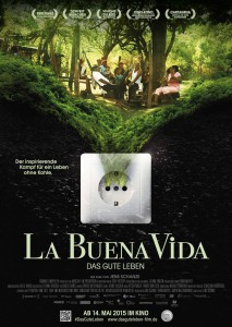 Dresden/ Berlin: La Buena Vida – Das gute Leben. Filmvorführung im Rahmen der Alternativen Rohstoffwoche