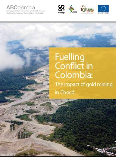 Fuelling the conflict – the impact of gold mining in Chocó