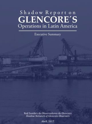 Shadow Report on Glencore’s  Operations in Latin America