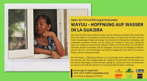 Berlin, 12.08: WAYÚU – Hoffnung auf Wasser in La Guajira. Open-Air Kino & Diskussion