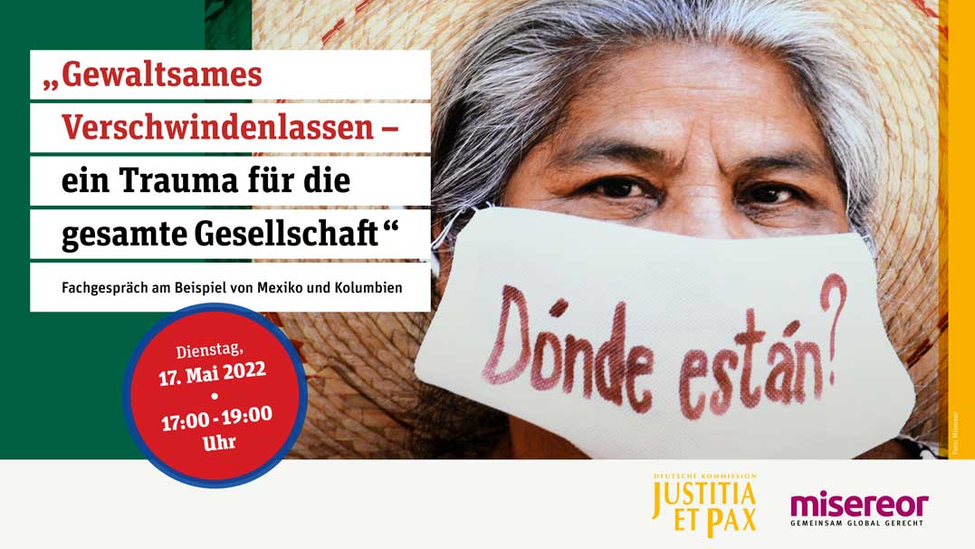 BERLIn, 17.05:  „Gewaltsames Verschwindenlassen – ein Trauma für die gesamte Gesellschaft“