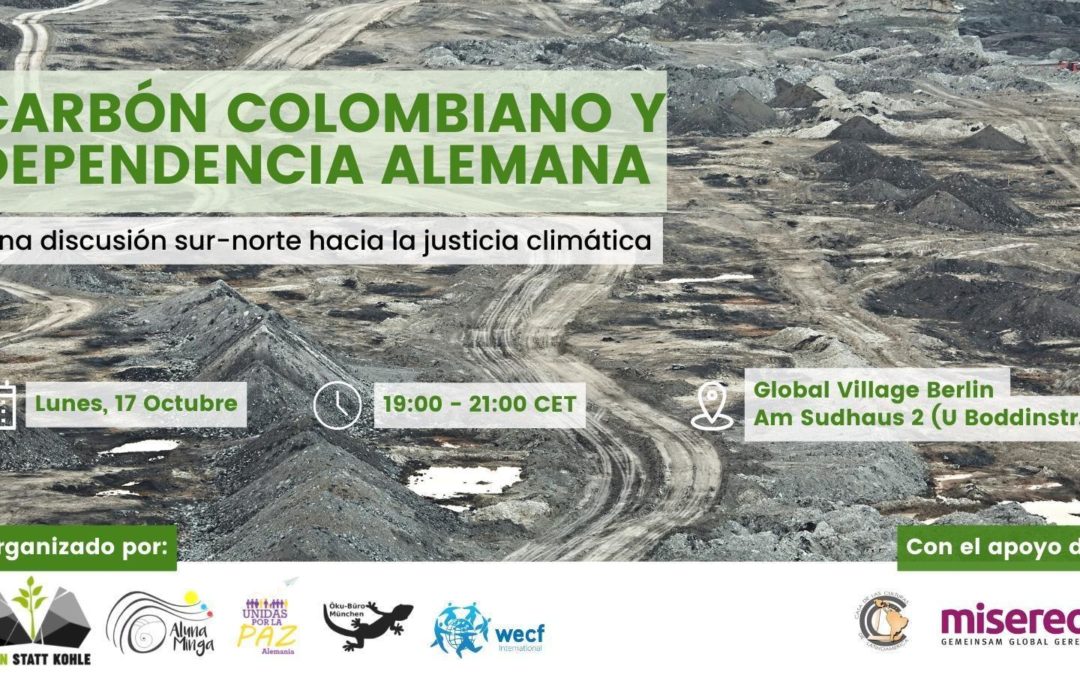 Berlin, 17.10: Carbón Colombiano y Dependencia Alemana. Una discusión sur-norte hacia la justicia climática